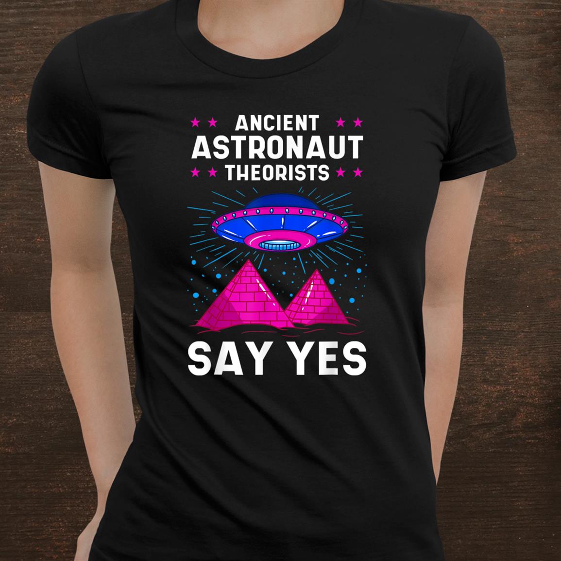 Ancient Astronaut Theorist Say Yes Alien Egyptian Pyramid Shirt