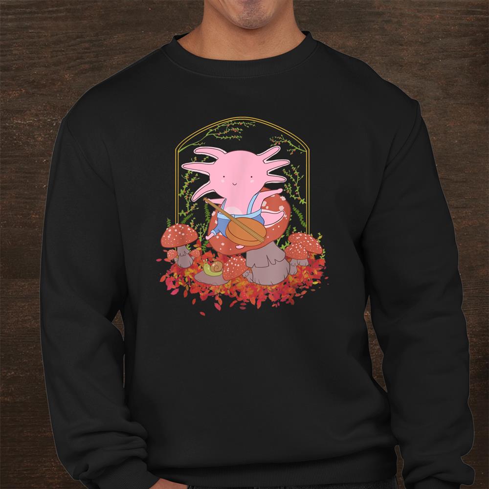 Axolotl Playing Banjo Cottagecore Shirts Cottagecore Snailshirt