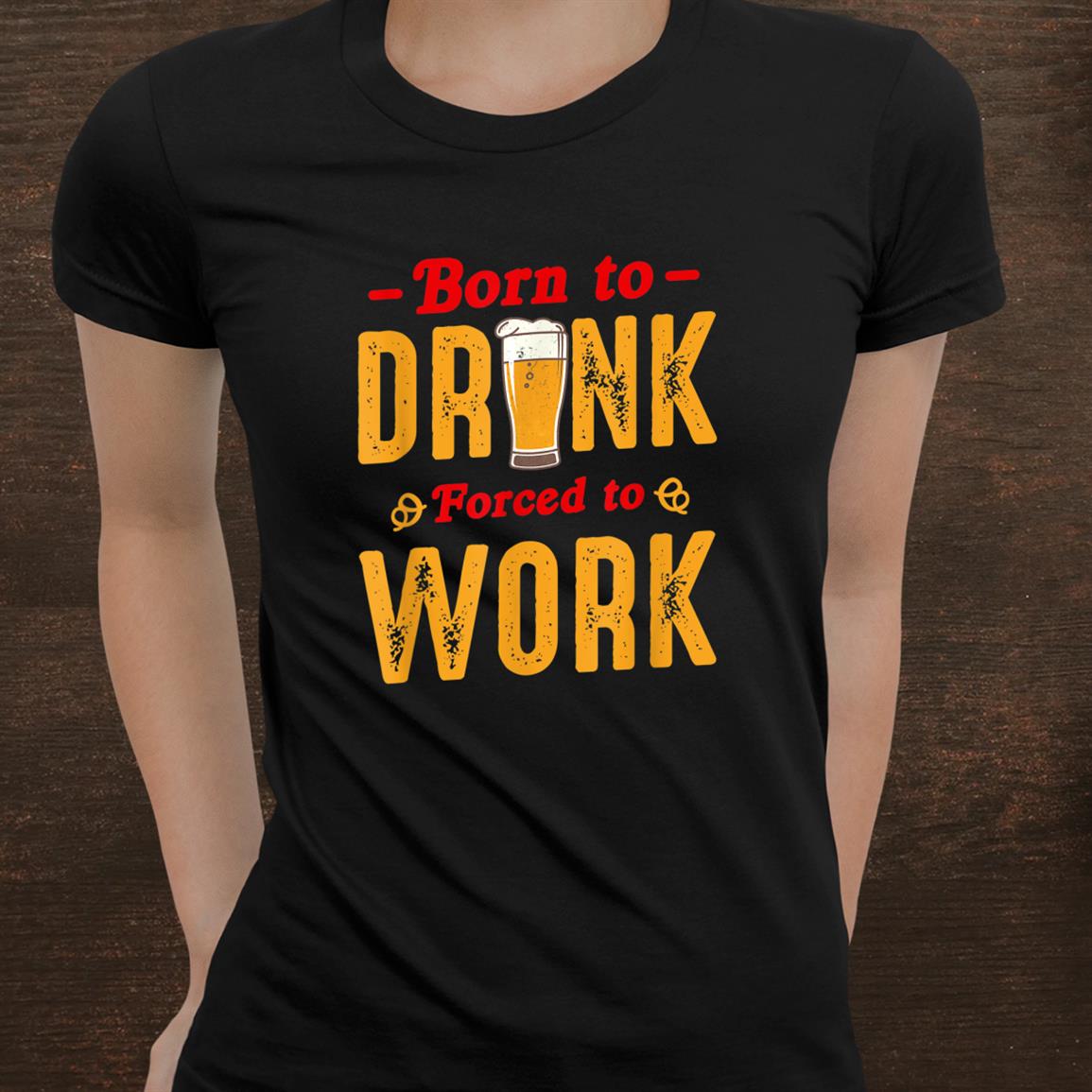 Born To Drink Forced To Work Funny German Phrases Shirt Born To Drink Forced To Work Funny German Phrases Shirt