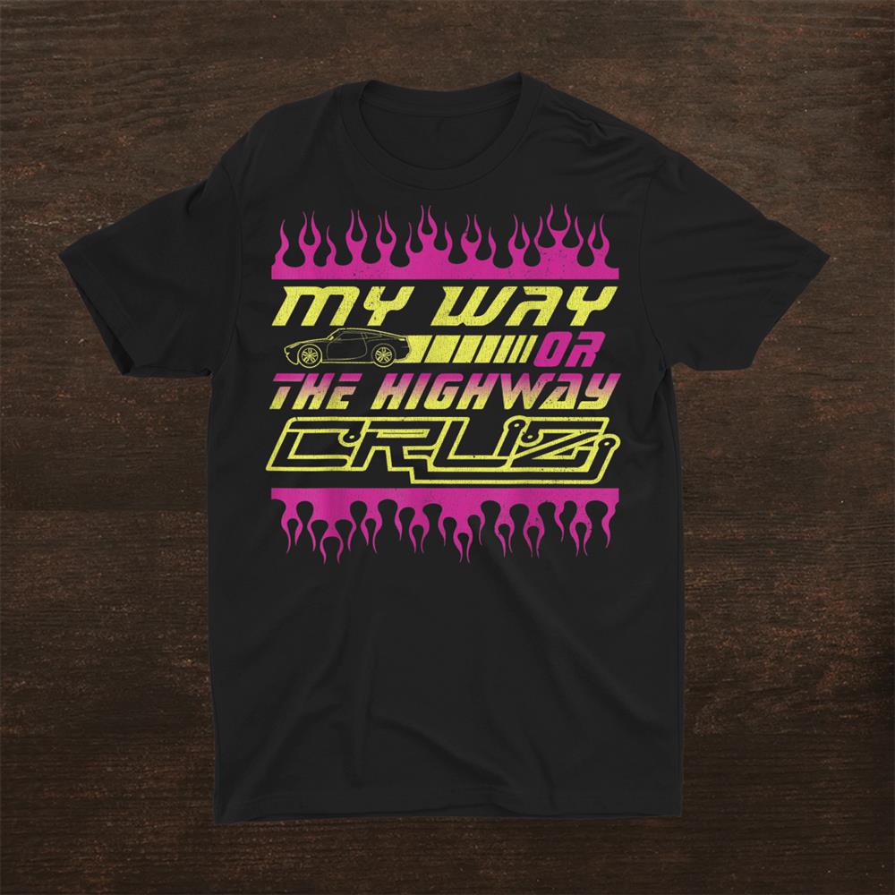 Disney Pixar Cars Cruz My Way Or The Highway Shirt