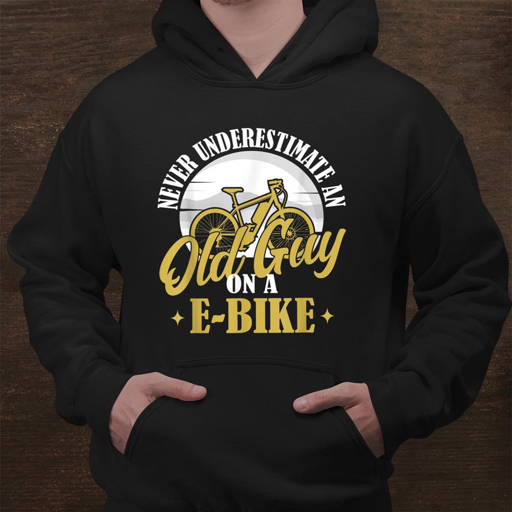 Electric Biker Never Underestimate An Old Man On A Ebike Shirt