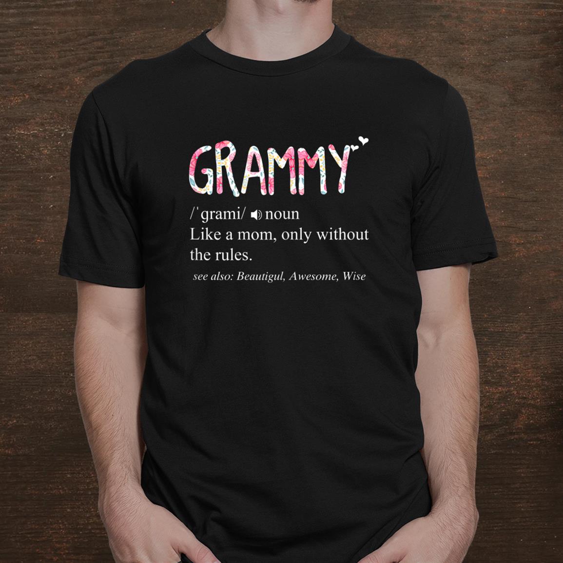 Grammy Definition Like A Mom Without Rules Shirt