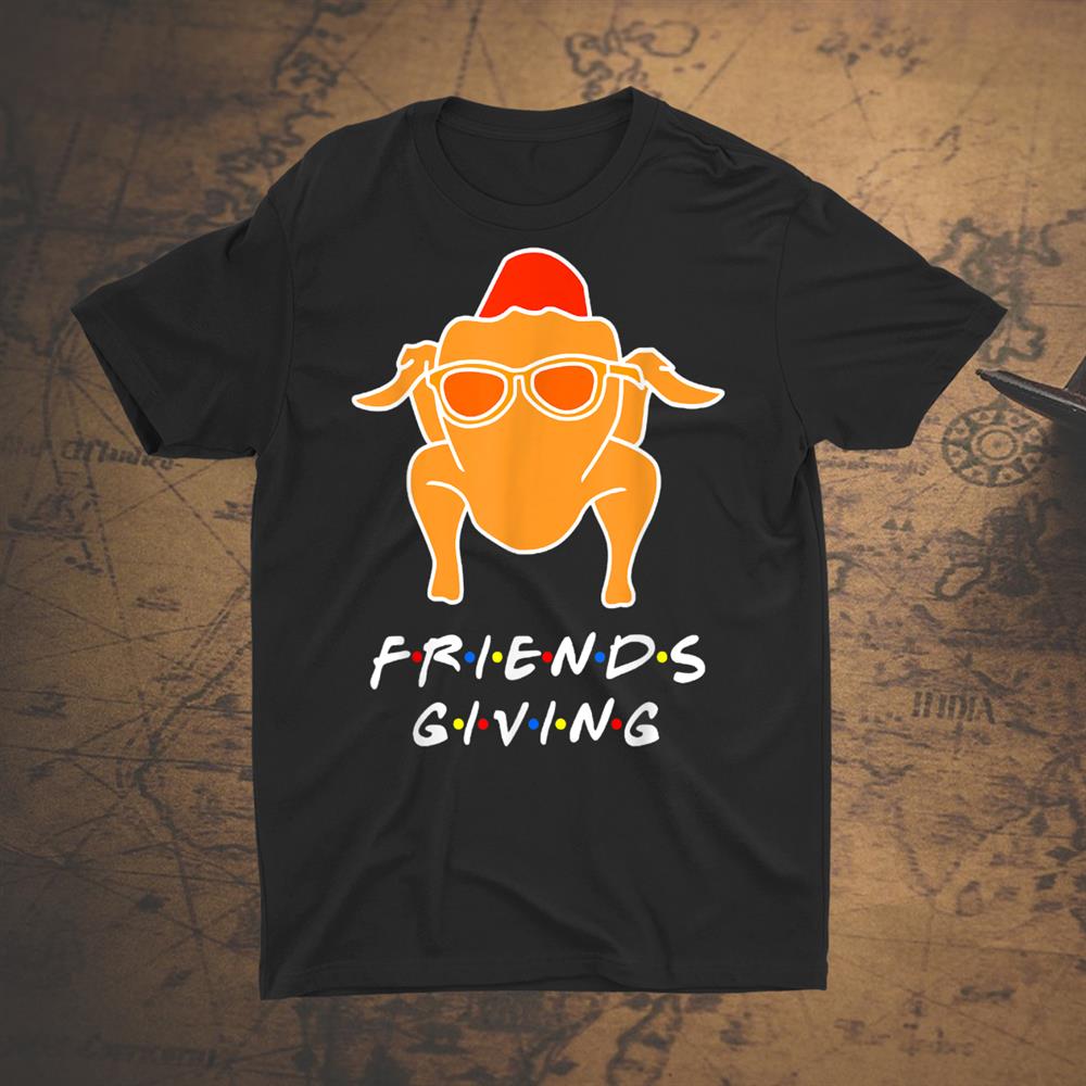 Turkey Friends Giving Happy Friendsgiving Shirt