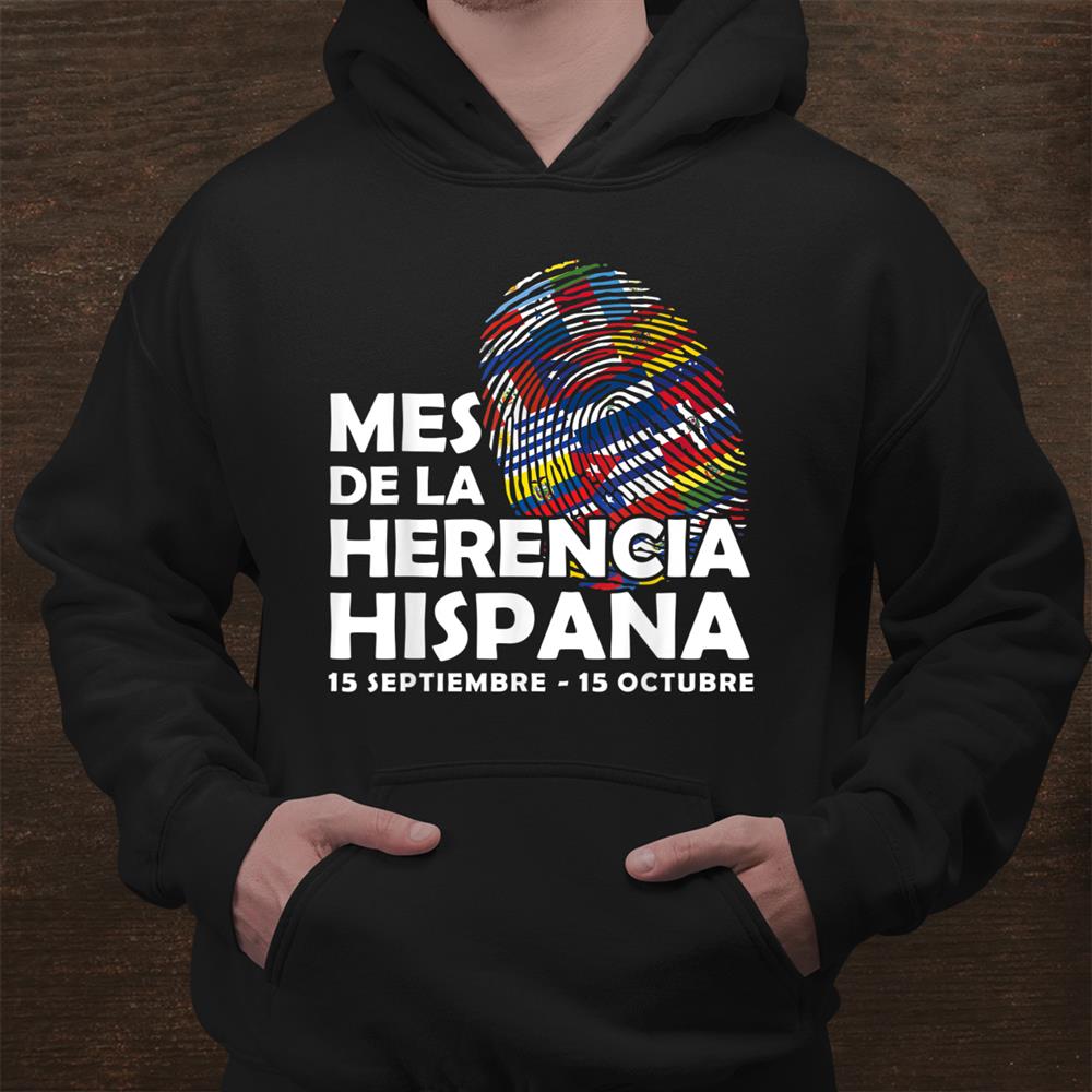 Hispanic Heritage Month Mes De La Herencia Hispana Shirt – Fantasywears