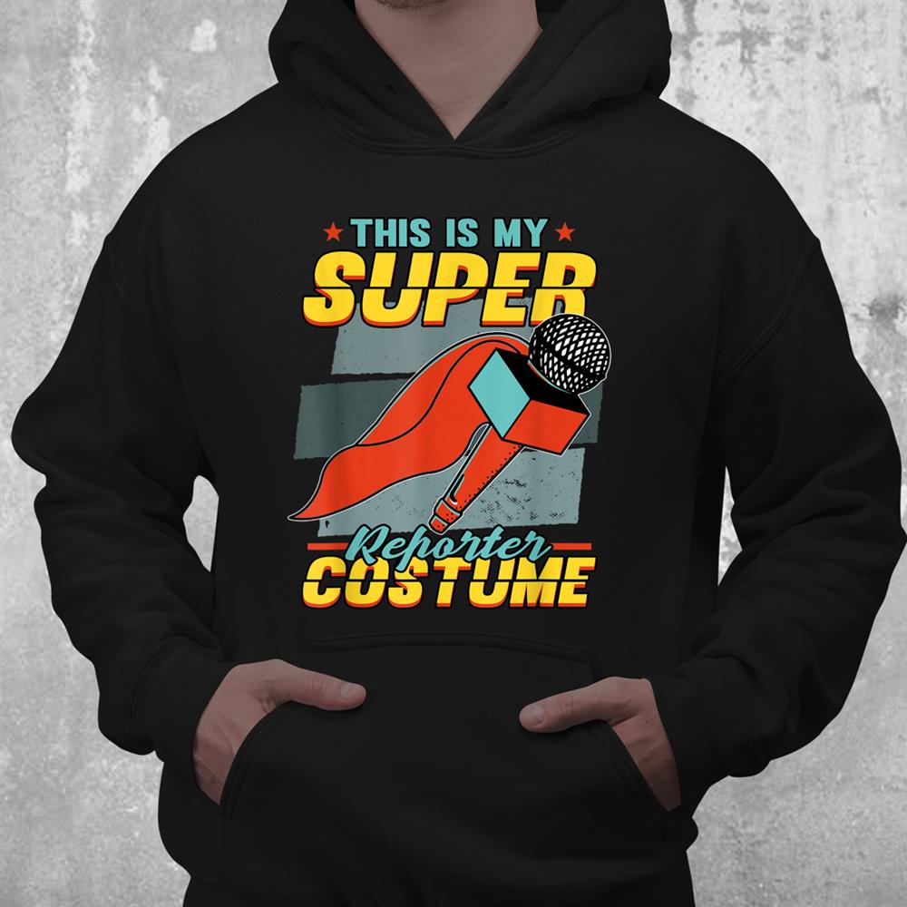 Journalist This Is My Super Reporter Costume Superhero Shirt