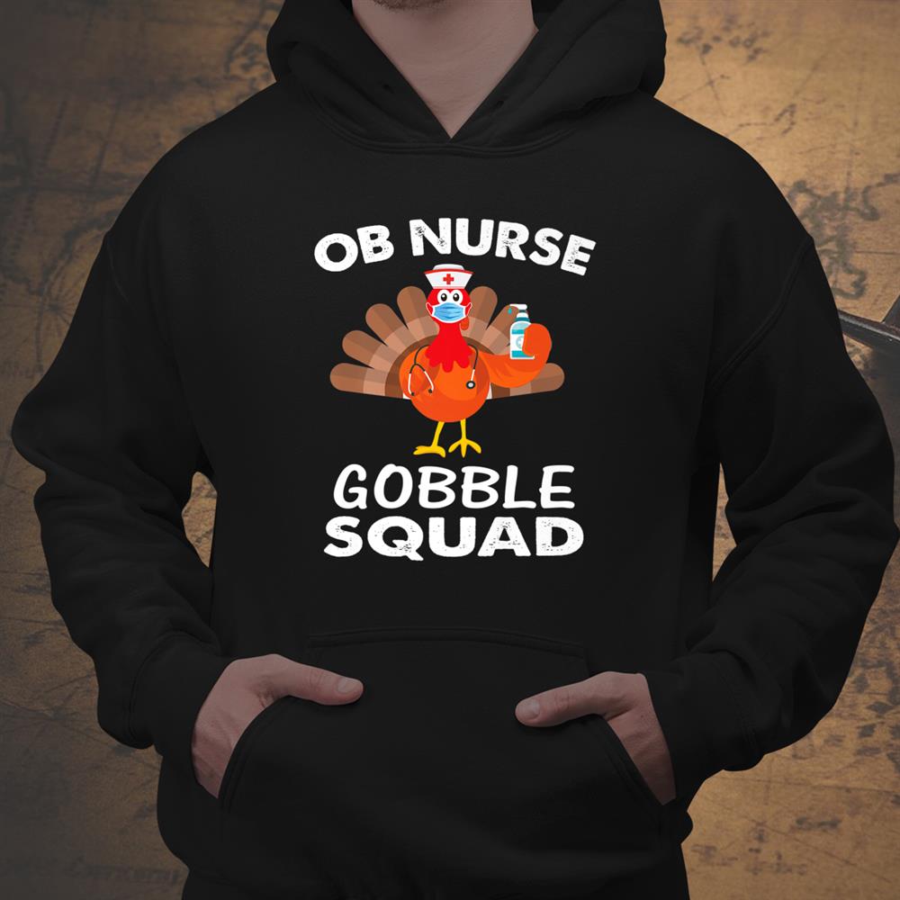 Ob Nurse Gobble Squad Thanksgiving Nurse Shirt