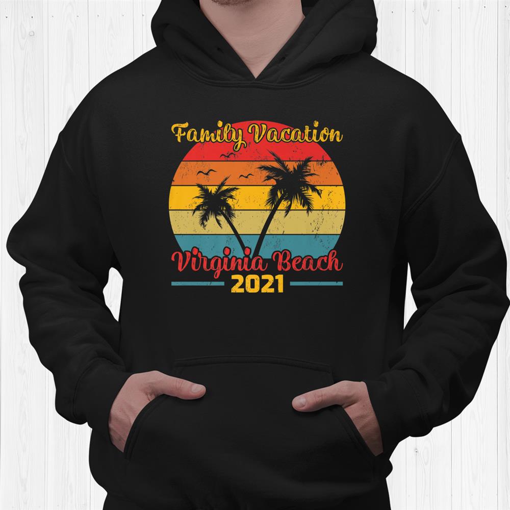 Retro Vintage Family Vacation 2021 Virginia Beach Shirt Retro Vintage Family Vacation 2021 Virginia Beach Shirt