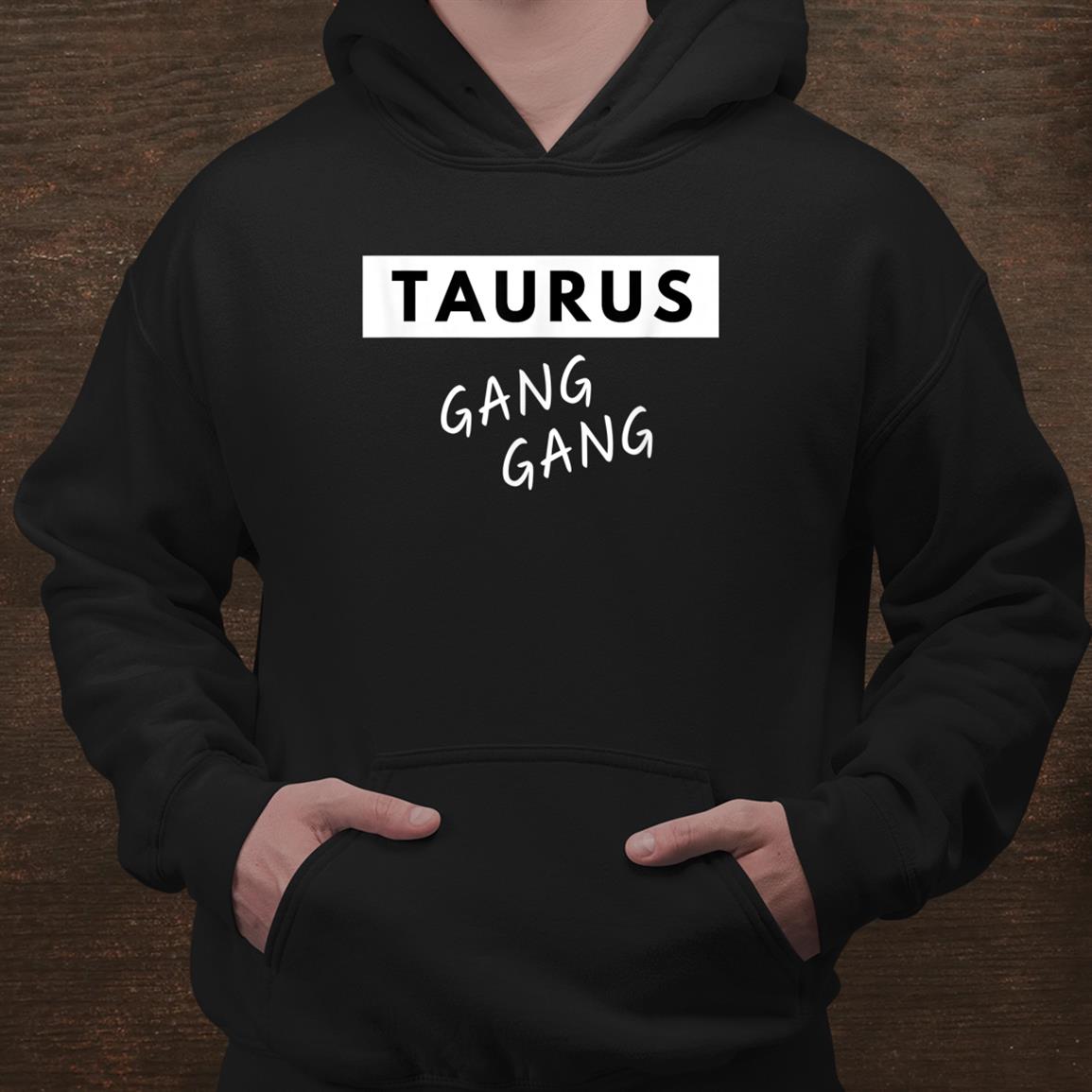 Taurus Gang Gang Zodiac Trending Funny Quote Birthday Shirt Taurus Gang Gang Zodiac Trending Funny Quote Birthday Shirt