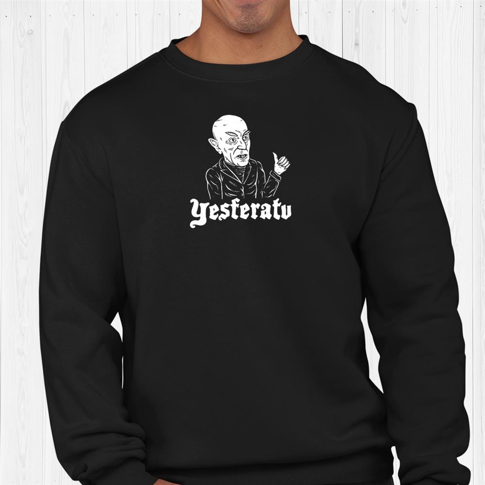 Yesferatu Product Nosferatu Funny Vampire Shirt Fantasywears