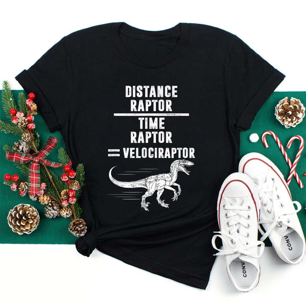Distance Raptor Over Time Raptor Equals Velociraptor Shirt Distance Raptor Over Time Raptor Equals Velociraptor Shirt