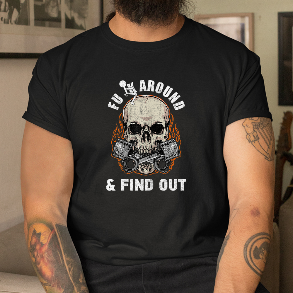Funk Around And Find Out Head Skull Shirt Funk Around And Find Out Head Skull Shirt