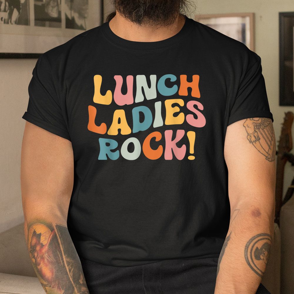 Lunch Ladies Rock Lunch Ladies Squad Cafeteria Crew Shirt