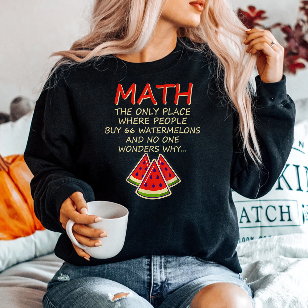 Math Watermelons Mathematics Numbers Calculation Shirt Math Watermelons Mathematics Numbers Calculation Shirt